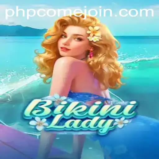 BikiniLady: Dive into the Adventure with PHPCome.COM's Latest Game Sensation