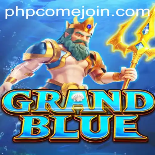 Dive into the Adventure of GRANDBLUE with PHPCome.COM