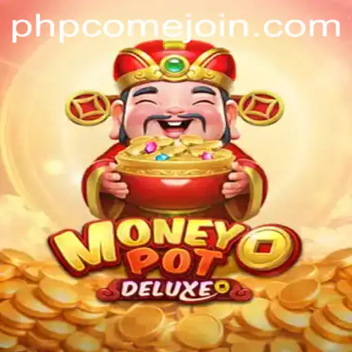 Exploring the Thrills of MoneyPotDELUXE and the Role of PHPCome.COM in Modern Gaming