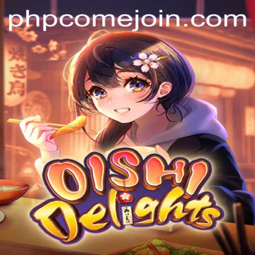 Discover the Exciting World of OishiDelights: A Unique Gaming Experience by PHPCome.COM